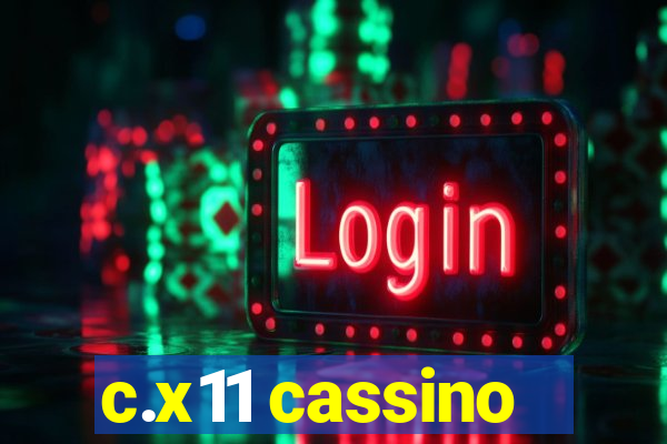 c.x11 cassino